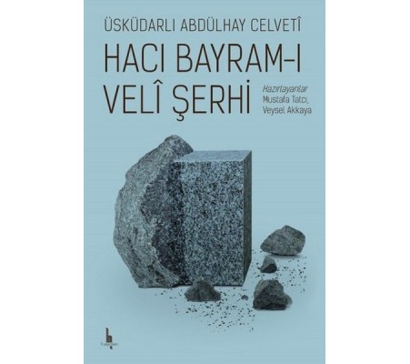 Hacı Bayramı Veli Şerhi Hacı Bayramı Veli Şerhi