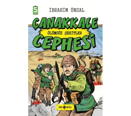 Tarihi Roman - Ölümsüz Şehitler Çanakkale Cephesi Tarihi Roman - Ölümsüz Şehitler Çanakkale Cephesi