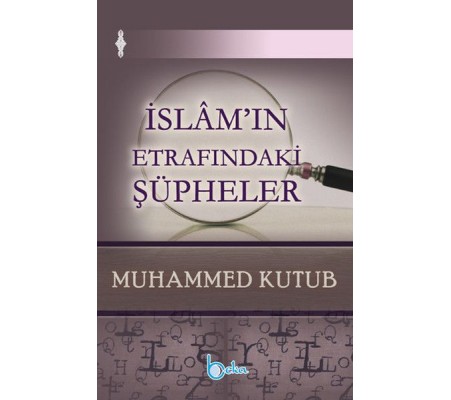 İslam'ın Etrafındaki Şüpheler İslam'ın Etrafındaki Şüpheler
