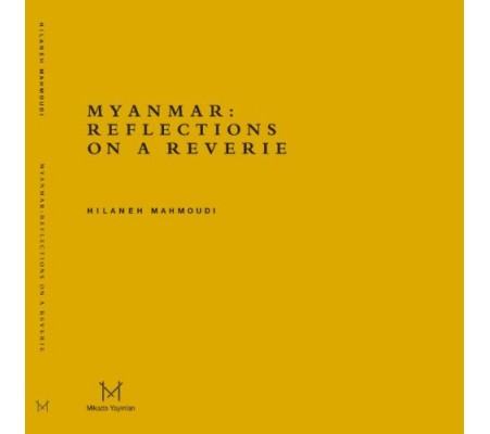 Myanmar: Reflections On A Reverie