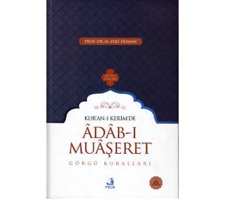 Kur-an-ı Kerim'de Adab-ı Muaşeret - Görgü Kuralları (Ciltli) Kur-an-ı Kerim'de Adab-ı Muaşeret - Görgü Kuralları (Ciltli)