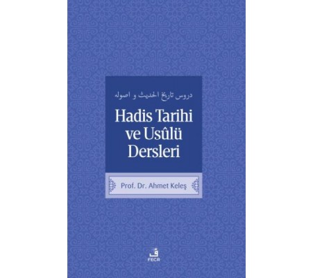 Hadis Tarihi ve Usulü Dersleri Hadis Tarihi ve Usulü Dersleri