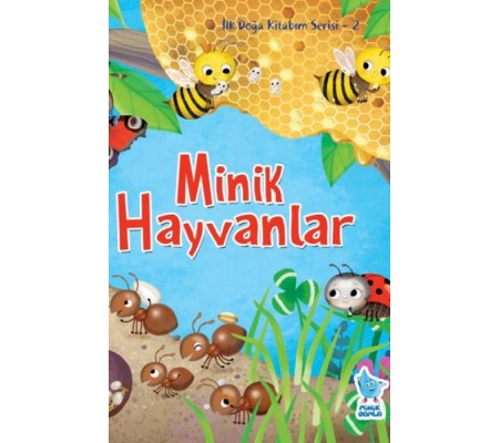 İlk Doğa Kitabım Serisi 2 - Minik Hayvanlar