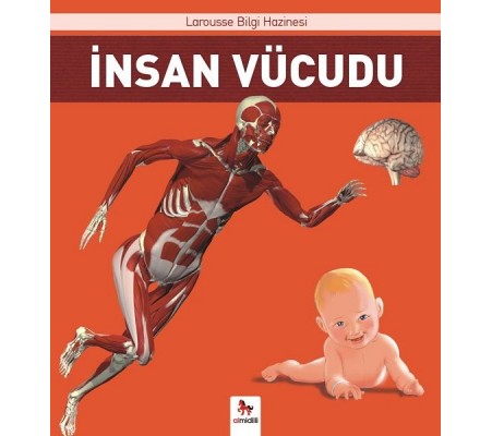 İnsan Vücudu - Larousse İlk Bilgi Hazinesi İnsan Vücudu - Larousse İlk Bilgi Hazinesi