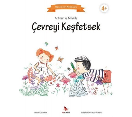 Arthur ve Mila ile Çevreyi Keşfetsek - Montessori Kitaplarım Arthur ve Mila ile Çevreyi Keşfetsek - Montessori Kitaplarım