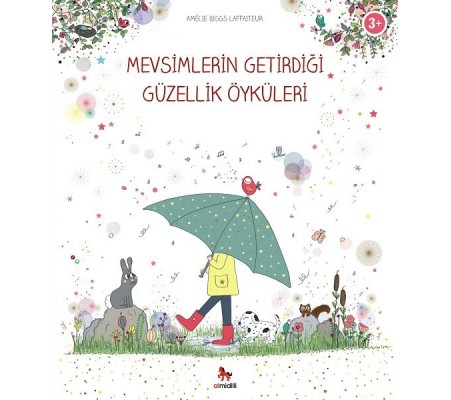 Mevsimlerin Getirdiği Güzellik Öyküleri Mevsimlerin Getirdiği Güzellik Öyküleri