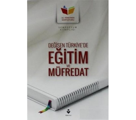 Değişen Türkiye'de Eğitim ve Müfredat Değişen Türkiye'de Eğitim ve Müfredat