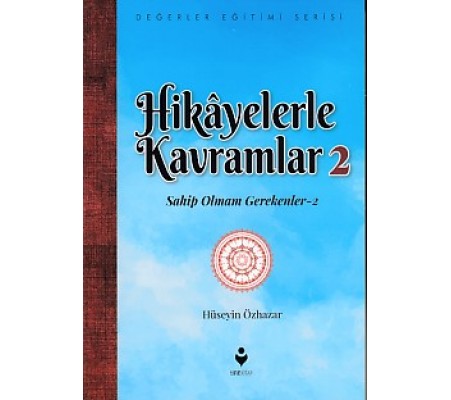 Hikayelerle Kavramlar 2 - Sahip Olmam Gerekenler 2