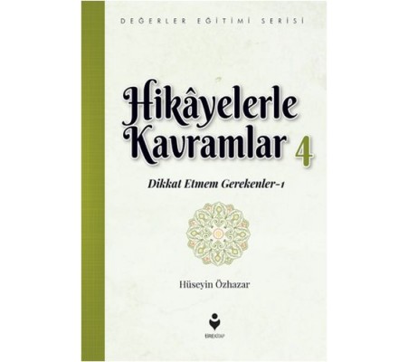 Hikayelerle Kavramlar 4 - Dikkat Etmem Gerekenler 1 Hikayelerle Kavramlar 4 - Dikkat Etmem Gerekenler 1
