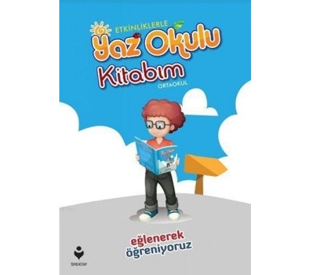 Etkinliklerle Yaz Okulu Kitabım - Ortaokul Etkinliklerle Yaz Okulu Kitabım - Ortaokul