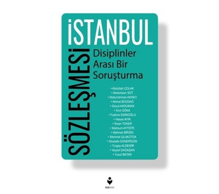 İstanbul Sözleşmesi - Disiplinler Arası Bir Soruşturma İstanbul Sözleşmesi - Disiplinler Arası Bir Soruşturma