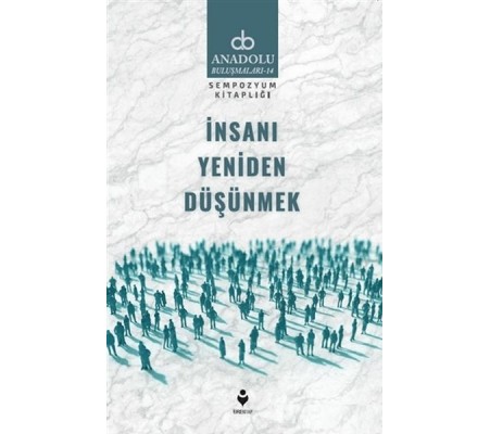 İnsanı Yeniden Düşünmek