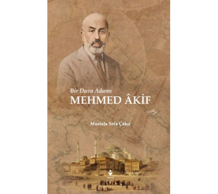 Bir Dava Adamı Mehmed Âkif Bir Dava Adamı Mehmed Âkif