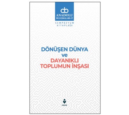 Dönüşen Dünya ve Dayanıklı Toplumun İnşası Dönüşen Dünya ve Dayanıklı Toplumun İnşası