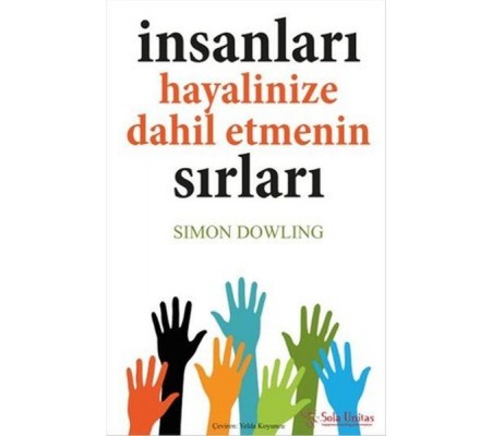 İnsanları Hayalinize Dahil Etmenin Sırları İnsanları Hayalinize Dahil Etmenin Sırları