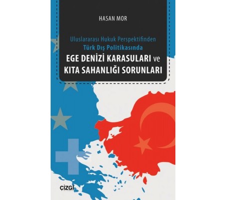 Ege Denizi Karasuları ve Kıta Sahanlığı Sorunları