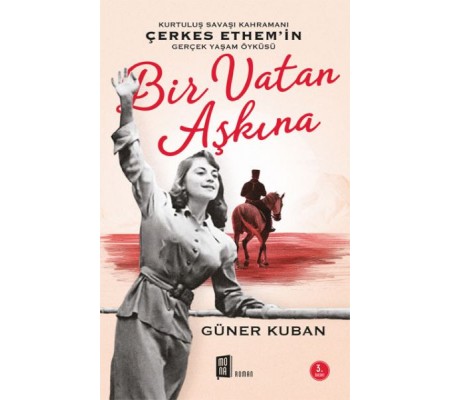 Bir Vatan Aşkına - Çerkes Ethem ve Ailesinin Gerçek Öyküsü