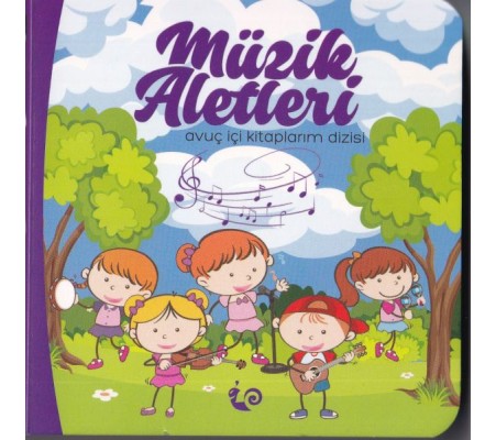 Müzik Aletleri - Avuç İçi Kitaplarım Dizisi Müzik Aletleri - Avuç İçi Kitaplarım Dizisi