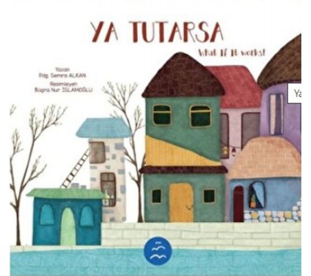 Ya Tutarsa - What if it Works Ya Tutarsa - What if it Works