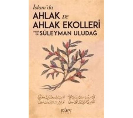 İslamda Ahlak ve Ahlak Ekolleri İslamda Ahlak ve Ahlak Ekolleri