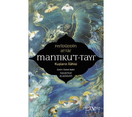 Mantıku't-Tayr-Kuşların İlahisi Mantıku't-Tayr-Kuşların İlahisi