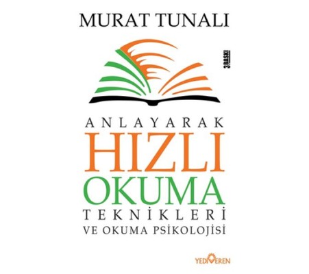 Anlayarak Hızlı Okuma Teknikleri ve Okuma Psikolojisi Anlayarak Hızlı Okuma Teknikleri ve Okuma Psikolojisi