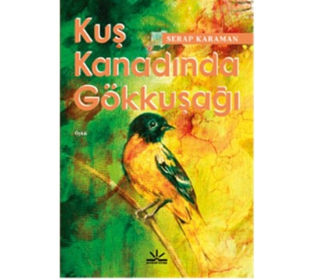 Kuş Kanadında Gökkuşağı Kuş Kanadında Gökkuşağı