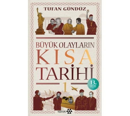 Büyük Olayların Kısa Tarihi Büyük Olayların Kısa Tarihi