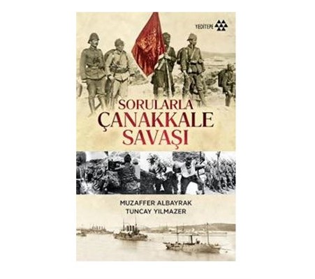 Sorularla Çanakkale Savaşı Sorularla Çanakkale Savaşı