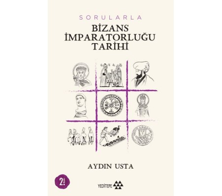 Sorularla Bizans İmparatorluğu Sorularla Bizans İmparatorluğu