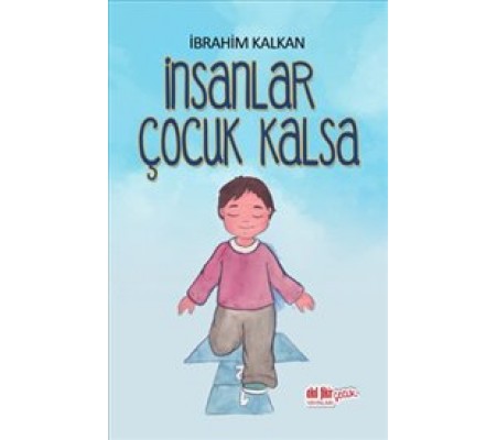 İnsanlar Çocuk Kalsa