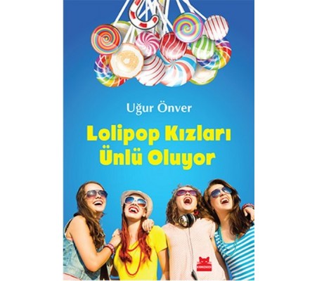 Lolipop Kızları Ünlü Oluyor Lolipop Kızları Ünlü Oluyor