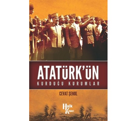 Atatürk'ün Kurduğu Kurumlar Atatürk'ün Kurduğu Kurumlar