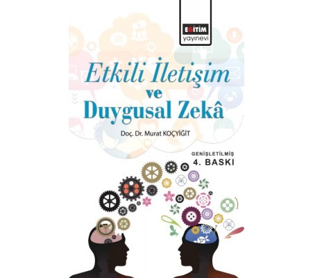 Etkili İletişim ve Duygusal Zeka Etkili İletişim ve Duygusal Zeka