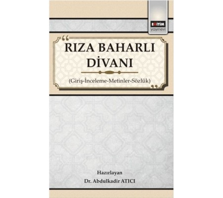 Rıza Baharlı Divanı - Giriş-İnceleme-Metinler-Sözlük Rıza Baharlı Divanı - Giriş-İnceleme-Metinler-Sözlük
