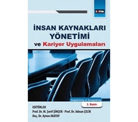 İnsan Kaynakları Yönetimi Ve Kariyer Uygulamları İnsan Kaynakları Yönetimi Ve Kariyer Uygulamları