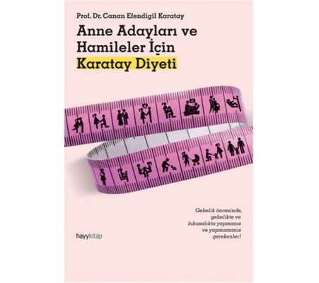 Anne Adayları ve Hamileler için Karatay Diyeti Anne Adayları ve Hamileler için Karatay Diyeti