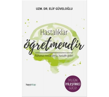Hastalıklar Öğretmendir Hastalıklar Öğretmendir