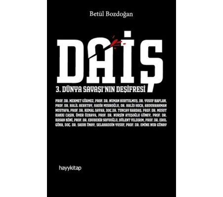 Daiş 3. Dünya Savaşı’nın Deşifresi Daiş 3. Dünya Savaşı’nın Deşifresi