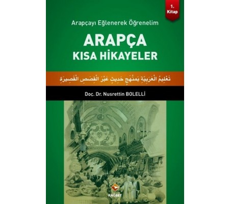 Arapçayı Eğlenerek Öğrenelim - Arapça Kısa Hikayeler