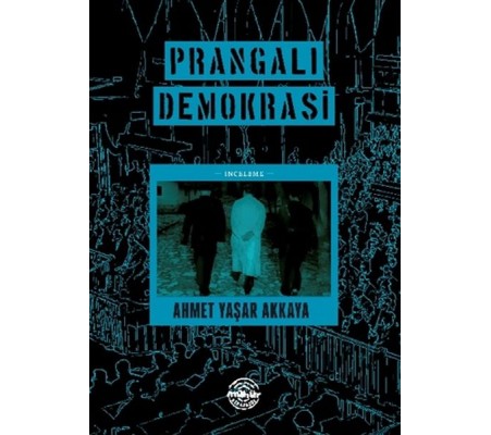 Prangalı Demokrasi Prangalı Demokrasi