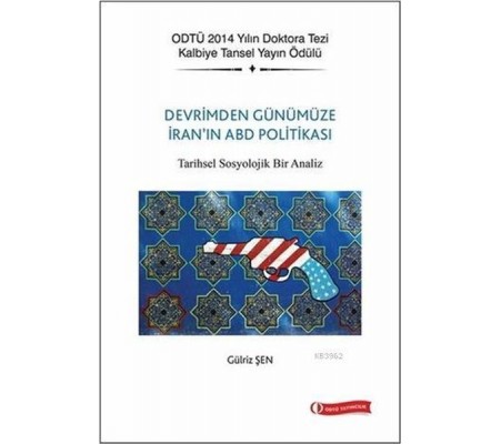 Devrim'den Günümüze İran'ın ABD Politikası Devrim'den Günümüze İran'ın ABD Politikası
