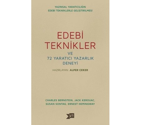 Edebi Teknikler ve 72 Yaratıcı Yazarlık Deneyi Edebi Teknikler ve 72 Yaratıcı Yazarlık Deneyi