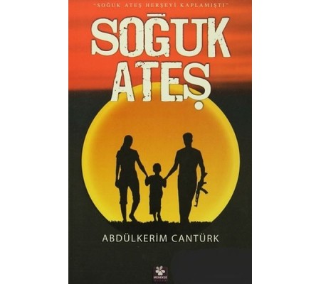 Soğuk Ateş - Soğuk Ateş Herşeyi Kaplamıştı