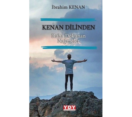Kenan Dilinden Ruha Dokunan Nağmeler Kenan Dilinden Ruha Dokunan Nağmeler