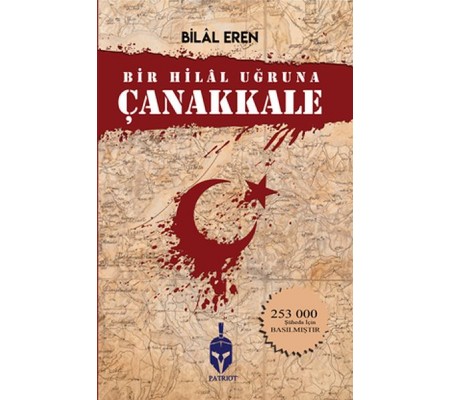 Bir Hilal Uğruna Çanakkale Bir Hilal Uğruna Çanakkale