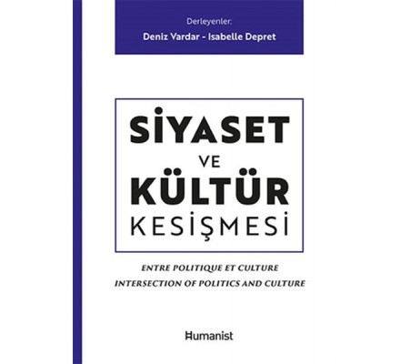 Siyaset ve Kültür Kesişmesi Siyaset ve Kültür Kesişmesi