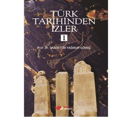 Türk Tarihinden İzler 1 Türk Tarihinden İzler 1