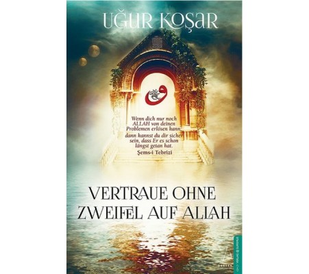 Vertraue Ohne Zweifel Auf Allah Vertraue Ohne Zweifel Auf Allah