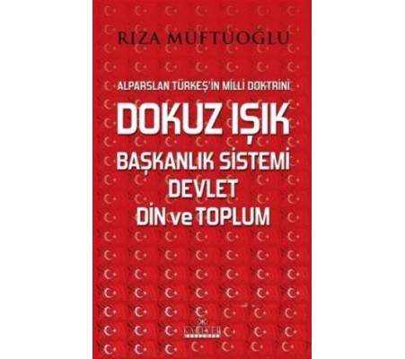 Dokuz Işık Başkanlık Sistemi Devlet Din ve Toplum Dokuz Işık Başkanlık Sistemi Devlet Din ve Toplum